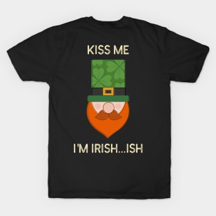 Kiss me I'm Irish...ish T-Shirt